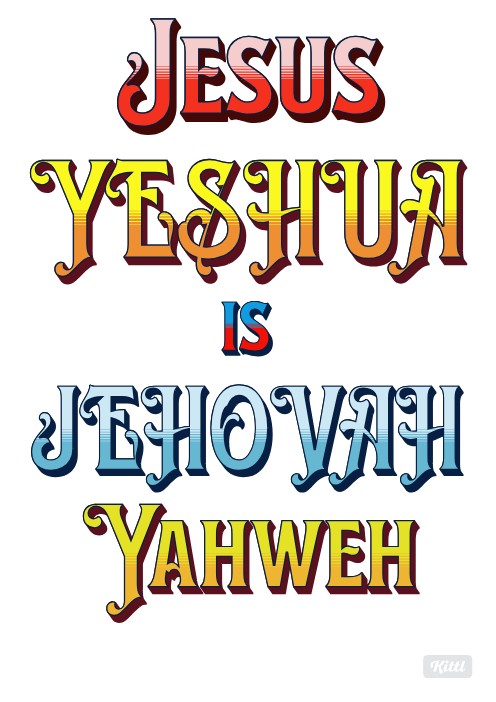 YESHUA IS YAHWEH