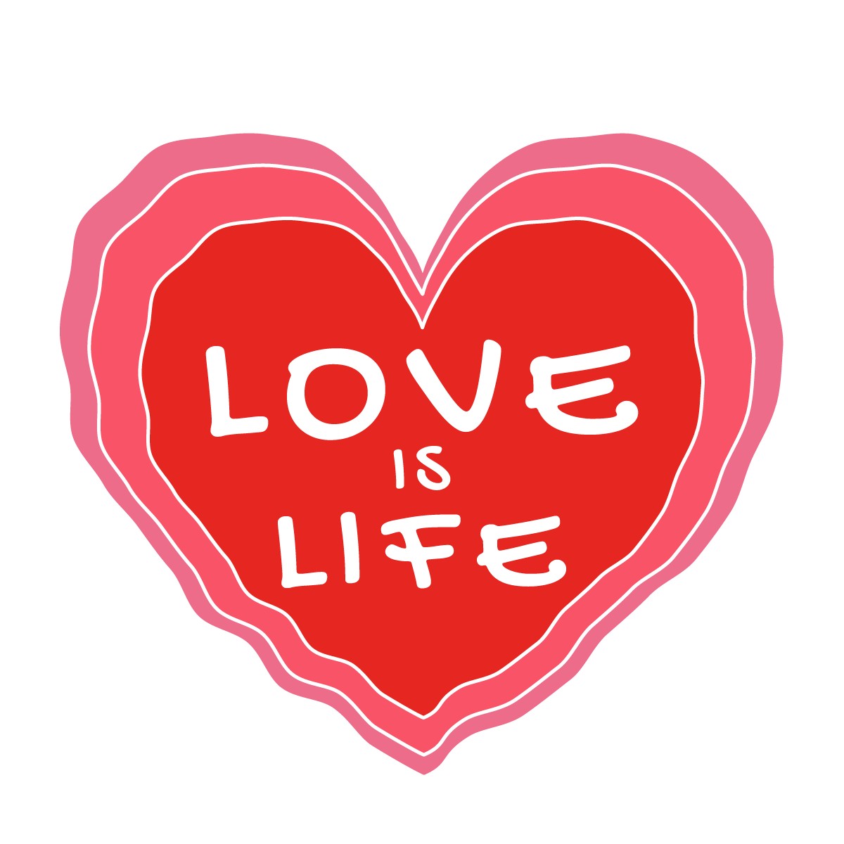 Love is life